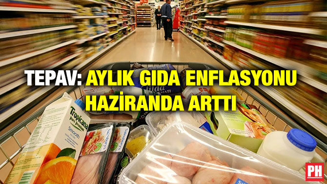 TEPAV: Aylık Gıda Enflasyonu Haziranda Arttı