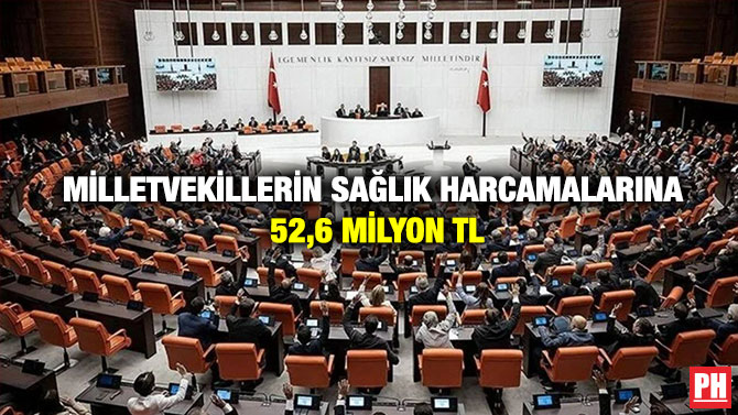 Milletvekillerin Sağlık Harcamalarına 52,6 Milyon TL