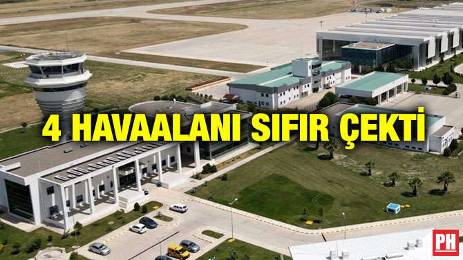 4 Havaalanı Sıfır Çekti 