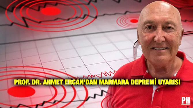 Prof. Dr. Ahmet Ercan’dan Marmara depremi Uyarısı