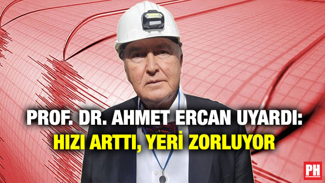 Prof. Dr. Ahmet Ercan Uyardı: Hızı Arttı, Yeri Zorluyor
