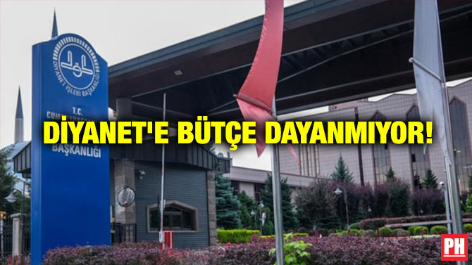 Diyanet’e Bütçe Dayanmıyor!