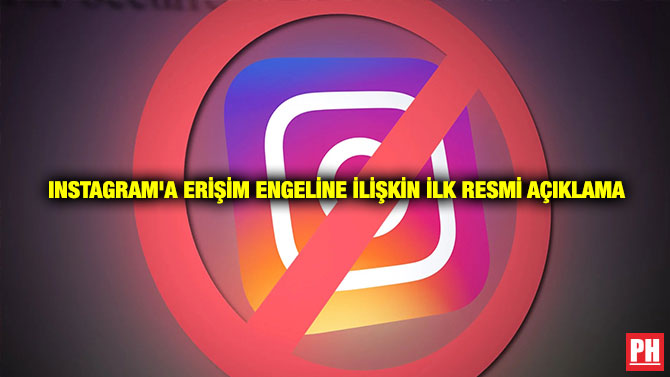 Instagram’a Erişim Engeline İlişkin İlk Resmi Açıklama
