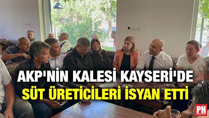 AKP’nin Kalesi Kayseri’de Süt Üreticileri İsyan Etti