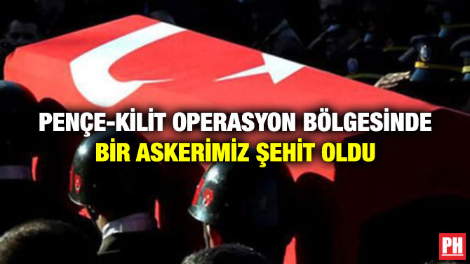 Pençe-Kilit Operasyon Bölgesinde Bir Askerimiz Şehit Oldu