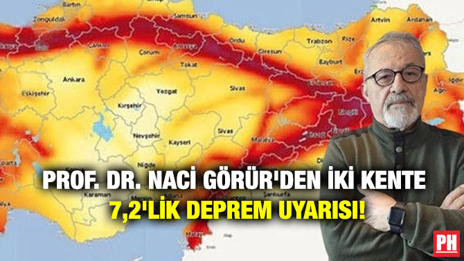 Prof. Dr. Naci Görür’den İki Kente 7,2’lik Deprem Uyarısı!