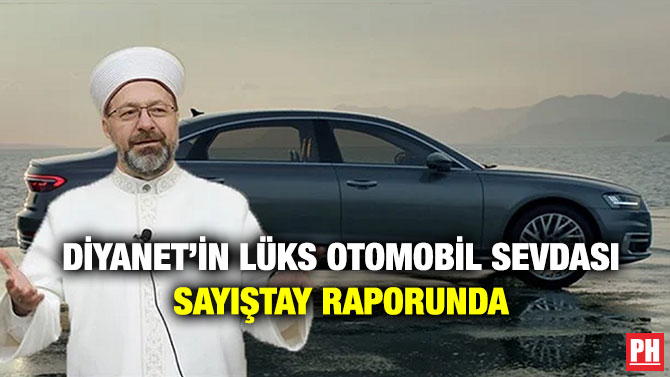Diyanet’in Lüks Otomobil Sevdası Sayıştay Raporunda