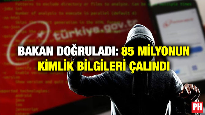 Bakan Doğruladı: 85 Milyonun Kimlik Bilgileri Çalındı