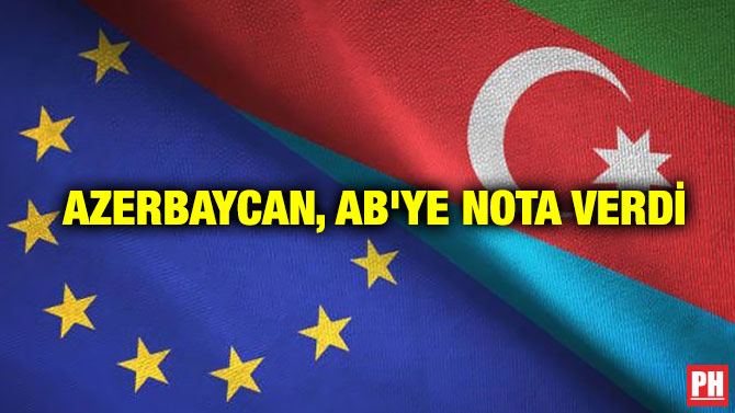 Azerbaycan, AB’ye Nota Verdi