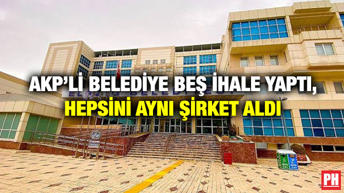 AKP’li Belediye Beş İhale Yaptı, Hepsini Aynı Şirket Aldı