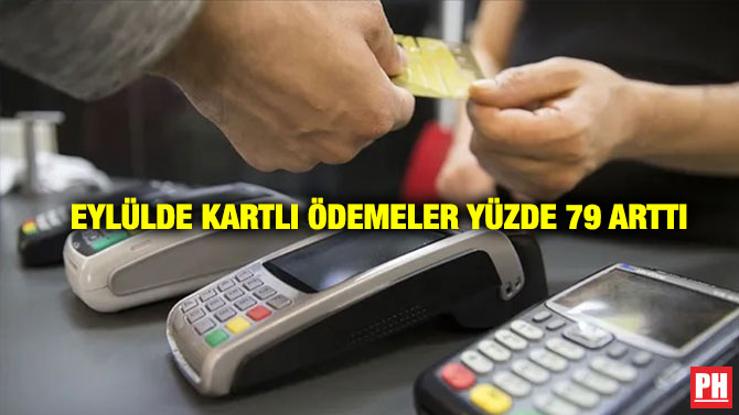Eylülde Kartlı Ödemeler Yüzde 79 Arttı
