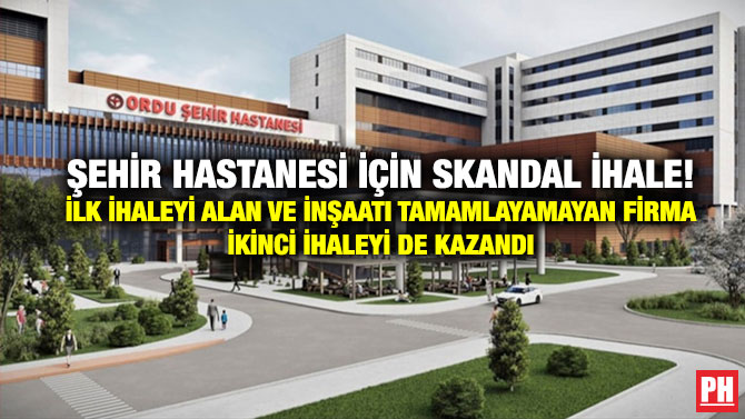 Şehir Hastanesi İçin Skandal İhale! İlk İhaleyi Alan ve inşaatı Tamamlayamayan Firma İkinci İhaleyi de Kazandı