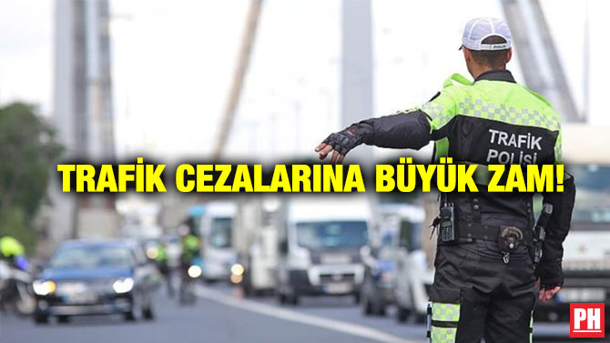 Trafik Cezalarına Büyük Zam!
