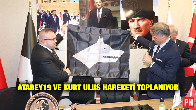 ATABEY19 ve Kurt Ulus Hareketi Toplanıyor
