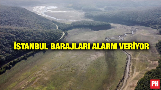 İstanbul Barajları Alarm Veriyor