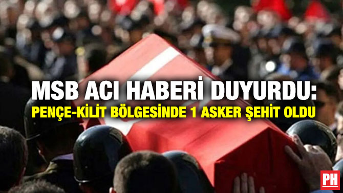 MSB Acı Haberi Duyurdu: Pençe-Kilit Bölgesinde 1 Asker Şehit Oldu