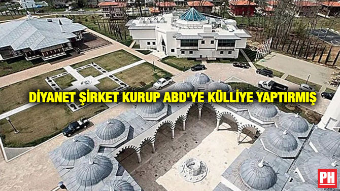 Diyanet Şirket Kurup ABD’ye Külliye Yaptırmış