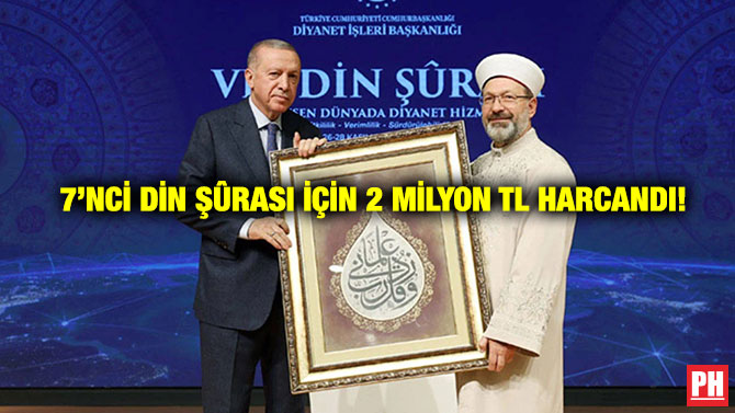 7’nci Din Şûrası İçin 2 milyon TL Harcandı!