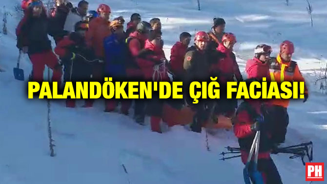 Palandöken’de Çığ Faciası!