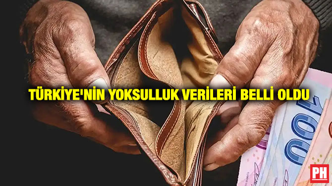 Türkiye’nin Yoksulluk Verileri Belli Oldu