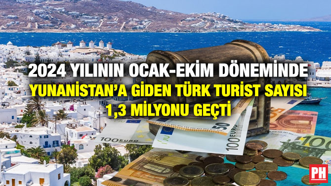 2024 Yılının Ocak-Ekim Döneminde Yunanistan’a Giden Türk Turist Sayısı 1,3 Milyonu Geçti