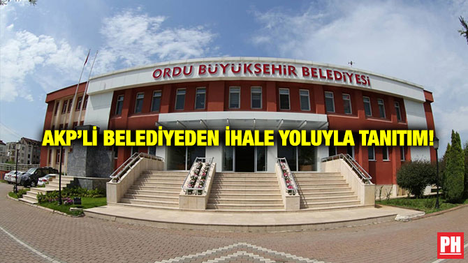 AKP’li Belediyeden İhale Yoluyla Tanıtım!
