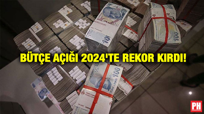 Bütçe Açığı 2024’te Rekor Kırdı!