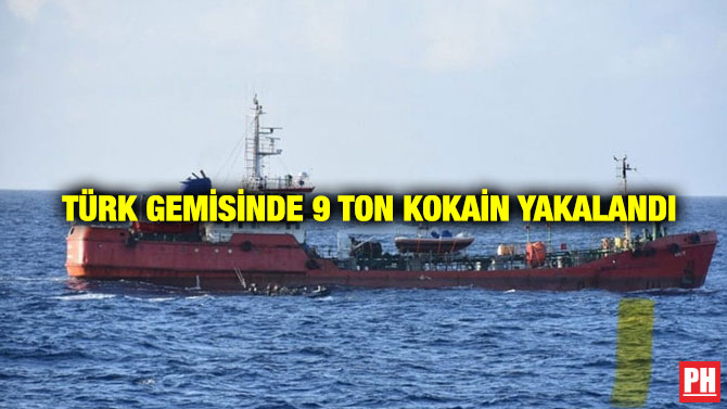 Türk Gemisinde 9 Ton Kokain Yakalandı