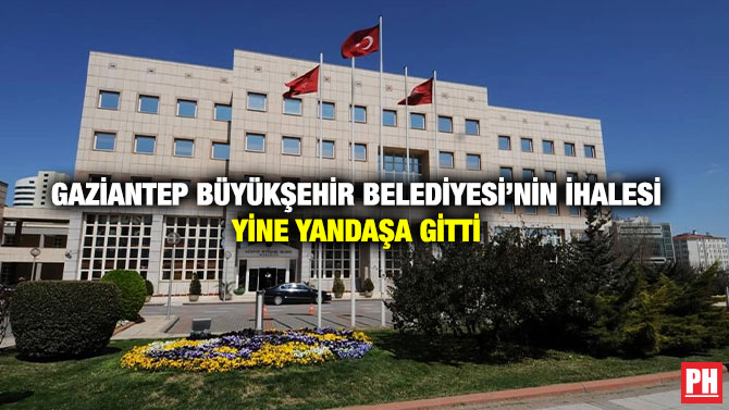 Gaziantep Büyükşehir Belediyesi’nin İhalesi Yine Yandaşa Gitti
