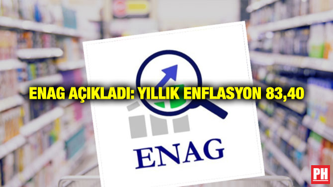 ENAG Açıkladı: Yıllık Enflasyon 83,40